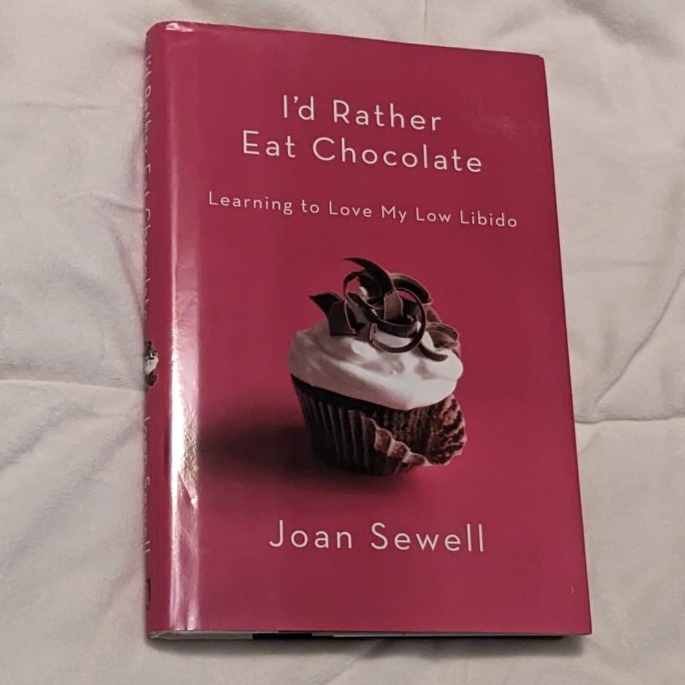 💥 I'd Rather Eat Chocolate by Joan Sewell